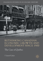 Rethinking Canadian Economic Growth and Development since 1900: The Quebec Case 3319499491 Book Cover