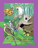 Klassic Koalas: A Coloring Book of More Than 80 Koalas and Uniquely Australian Creatures 144140726X Book Cover