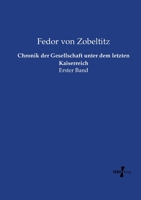 Chronik der Gesellschaft unter dem letzten Kaiserreich (German Edition) 3737225184 Book Cover