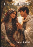 La traîtresse: D'après un conte Amazigh B0BRLT4HKZ Book Cover