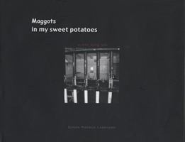 Maggots in My Sweet Potatoes: Women Doing Time 0979236606 Book Cover