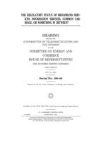 The regulatory status of broadband services: information services, common carriage, or something in between? B085K85NT9 Book Cover