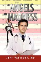 Of Angels and Madness 1465377786 Book Cover