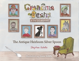 Grandma Beans & the Tall Welshman: The Antique Heirloom Silver Spoon 0648785807 Book Cover