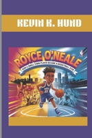 ROYCE O'NEALE : HOW A SMALL TOWN PLAYER BECAME A BASKETBALL STAR: THE UNDERDOG WHO TOOK THE COURT BY STORM B0DSFFLM6X Book Cover