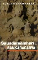 Saundaryalahari of Sankaracarya: Sanskrit Text in Devanagari With Roman Transliteration, English Translation, Explanatory Notes, Yantric Diagrams and 8120802020 Book Cover
