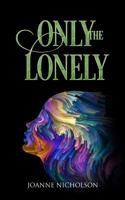 Only the Lonely 0648566501 Book Cover