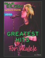 Billie Eilish Greatest Hits - Lyrics & Chords B0F63KRJGG Book Cover