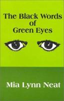 The Black Words of Green Eyes 0970353804 Book Cover