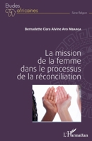 La mission de la femme dans le processus de la réconciliation (Études Africaines) (French Edition) 2343164835 Book Cover