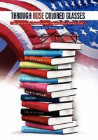 Through Rose Colored Glasses: The Duality of America Seen Through Post-Racial Eye 1462857310 Book Cover