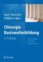 Chirurgie Basisweiterbildung: In 100 Schritten Durch Den Common Trunk 3642238033 Book Cover