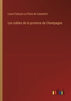 Les nobles de la province de Champagne 3385049016 Book Cover