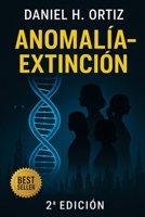 ANOMALIA-EXTINCION (Spanish Edition) B0GV81YD72 Book Cover