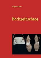 Hochzeitschaos 3837087891 Book Cover