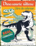 dinosaurio último libro de colorear: Elimina el estrés y relájate coloreando los animales antiguos. | También puede ser usado por los niños, ... chicos... |un buen regalo. B08NF3376T Book Cover