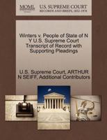 Winters v. People of State of N Y U.S. Supreme Court Transcript of Record with Supporting Pleadings 127037124X Book Cover