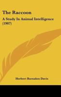 The Raccoon: A Study In Animal Intelligence 1277879400 Book Cover