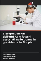 Sieroprevalenza dell'HBSAg e fattori associati nelle donne in gravidanza in Etiopia 6630266250 Book Cover