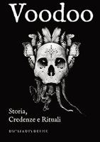 Voodoo: Storia, Credenze e Rituali 1471674096 Book Cover