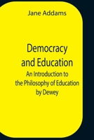 Democracy And Education: An Introduction To The Philosophy Of Education By Dewey 9354758975 Book Cover