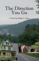 The Direction You Go 1667813277 Book Cover
