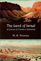 The Land Of Israël: A Journal Of Travels In Palestine... 193195657X Book Cover