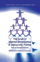 The Scale of Interest Organization in Democratic Politics: Data and Research Methods 1349329614 Book Cover