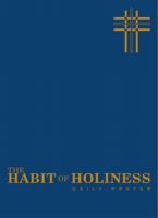 The Habit of Holiness: Daily Prayer 0819281034 Book Cover