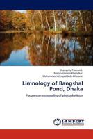 Limnology of Bangshal Pond, Dhaka: Focuses on seasonality of phytoplankton 3847321218 Book Cover