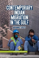 Contemporary Indian Migration in the Gulf (Migration Series) 1801353131 Book Cover