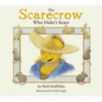 The Scarecrow Who Didn't Scare 0954049896 Book Cover