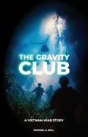 The Gravity Club: A Vietnam War Story B0G14NDFHP Book Cover