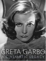 Greta Garbo: A Cinematic Legacy 081095897X Book Cover