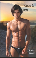 Tobias und Ben : Gay - Romance - Erotik - Thriller 1073033090 Book Cover