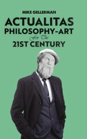 Actualitas: Philosophy-Art for the 21st Century 1685623964 Book Cover