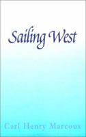 Sailing West 1401017541 Book Cover