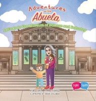 Adventures with Abuela: Let's go the the Museum of Science and Industry 1959989243 Book Cover