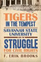 Tigers in the Tempest Savannah State University and the Struggle for Civil Rights 0881464945 Book Cover