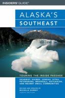 Alaska's Southeast, 10th: Touring the Inside Passage (Alaska's Southeast) 0762738901 Book Cover