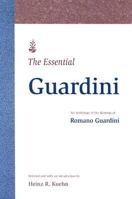 The Essential Guardini: An Anthology of the Writings of Romano Guardini 1568541333 Book Cover