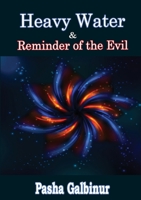 Heavy Water & Reminder of the Evil 0244640157 Book Cover