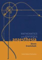 Mathematics and Statistics in Anesthesia 0192623133 Book Cover