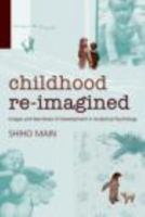 Childhood Re-Imagined: Images and Narratives of Development in Analytical Psychology 0415384966 Book Cover