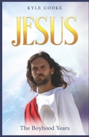Jesus: The Boyhood Years B0F27X8NG3 Book Cover