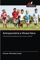 Antropometria e fitness fisico: Confronto tra bambini di aree rurali e urbane (Italian Edition) 6202839260 Book Cover