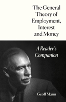 The General Theory of Employment, Interest and Money: A Reader's Companion 1804295922 Book Cover