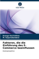 Faktoren, die die Einführung des E-Commerce beeinflussen: Kostenperspektive 6203293873 Book Cover