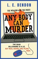 The Weapon and the Fruit: Any Body Can Murder 1068573821 Book Cover