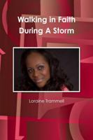 Walking in Faith During A Storm 1304927741 Book Cover